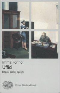 Uffici. Interni arredi oggetti - Imma Forino - copertina