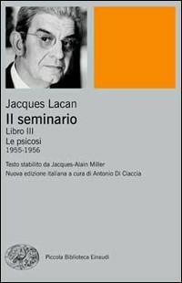 Il seminario. Libro III. Le psicosi (1955-1956) - Jacques Lacan - copertina