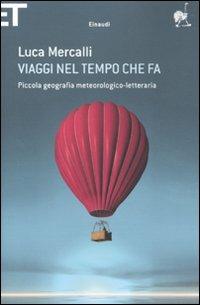 Viaggi nel tempo che fa. Piccola geografia meteorologico-letteraria - Luca Mercalli - copertina