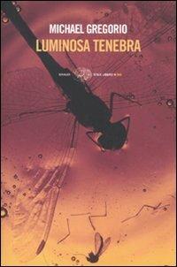 Luminosa tenebra - Michael Gregorio - copertina