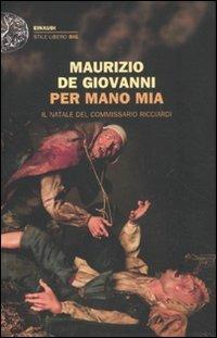 Per mano mia. Il Natale del commissario Ricciardi - Maurizio de Giovanni - copertina