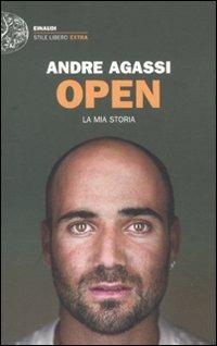 Open. La mia storia - Andre Agassi - Libro - Einaudi - Einaudi. Stile  libero extra | IBS