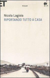 Riportando tutto a casa - Nicola Lagioia - copertina