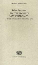 Una telefonata con Primo Levi-A phone conversation with Primo Levi. Ediz. bilingue