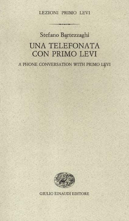 Una telefonata con Primo Levi-A phone conversation with Primo Levi. Ediz. bilingue - Stefano Bartezzaghi - copertina