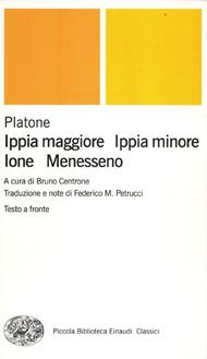 Ippia maggiore-Ippia minore-Ione-Menesseno. Testo greco a fronte