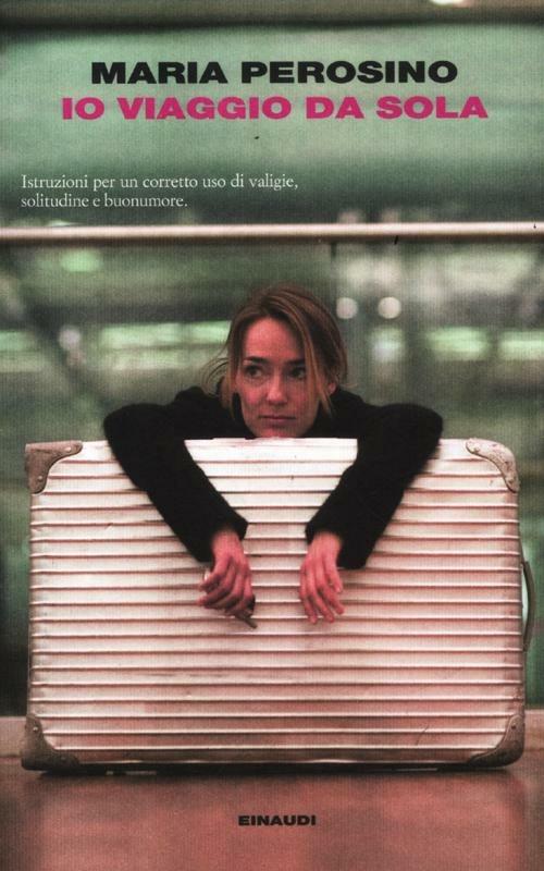 Io viaggio da sola - Maria Perosino - copertina