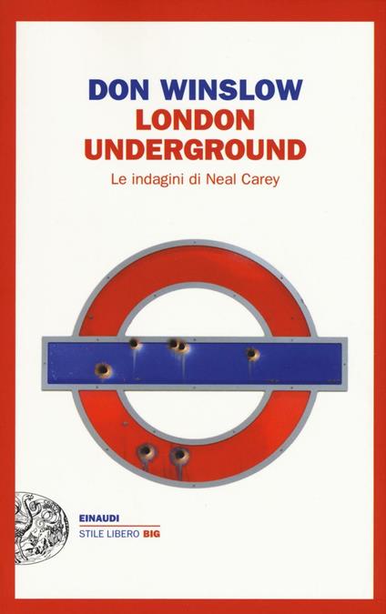 London underground. Le indagini di Neal Carey - Don Winslow - copertina