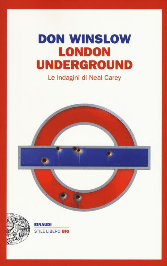 London underground. Le indagini di Neal Carey - Don Winslow - copertina
