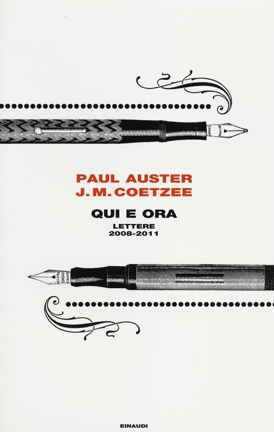 Qui e ora. Lettere 2008-2011 - Paul Auster,J. M. Coetzee - copertina