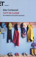 Tutti in classe. Un maestro di scuola racconta