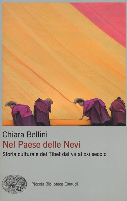 Nel Paese delle nevi. Storia culturale del Tibet dal VII al XXI secolo - Chiara Bellini - copertina