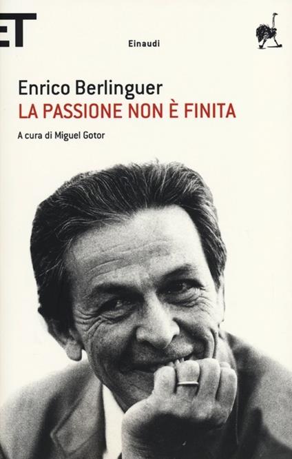 La passione non è finita. Scritti, discorsi, interviste (1973-1983) - Enrico Berlinguer - copertina