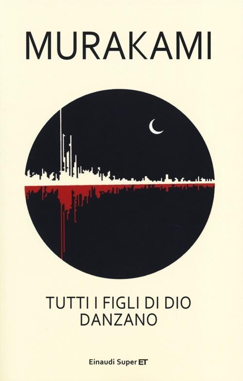 Tutti i figli di Dio danzano - Haruki Murakami - copertina