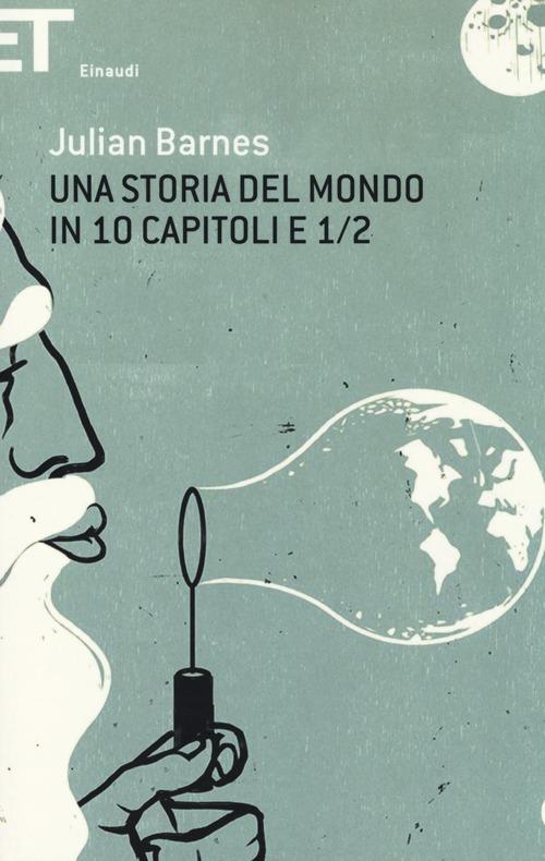 Una storia del mondo in 10 capitoli e 1/2 - Julian Barnes - copertina