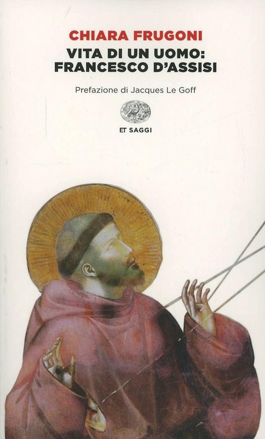 Vita di un uomo: Francesco d'Assisi - Chiara Frugoni - copertina