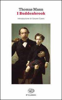 I Buddenbrook. Decadenza di una famiglia - Thomas Mann - copertina