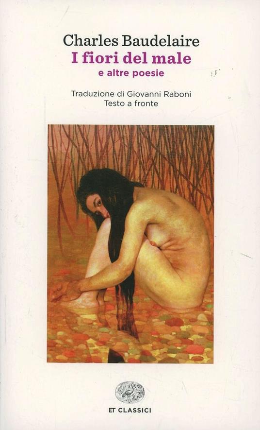I fiori del male - Charles Baudelaire - Libro - Einaudi - Einaudi  tascabili. Classici | IBS
