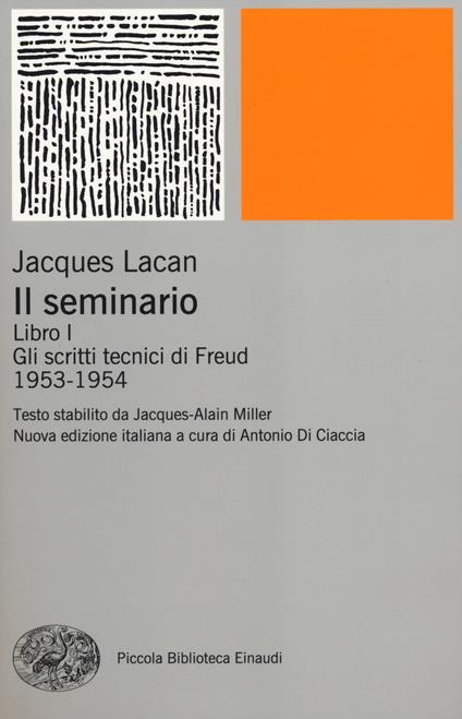 Il seminario. Libro I. Gli scritti tecnici di Freud (1953-1954) - Jacques Lacan - copertina