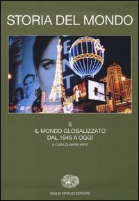 Storia del mondo. Vol. 6: Il mondo globalizzato. Dal 1945 a oggi. - copertina