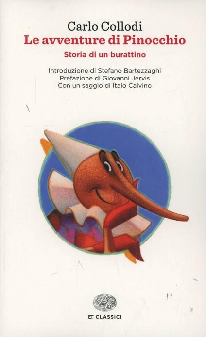 Le avventure di Pinocchio. Storia di un burattino - Carlo Collodi - Libro -  Einaudi - Einaudi tascabili. Classici | IBS