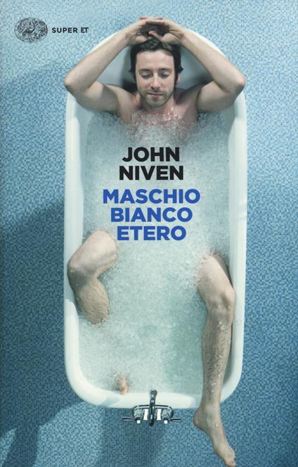 Maschio bianco etero - John Niven - copertina