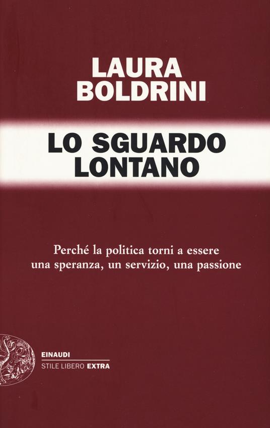 Lo sguardo lontano - Laura Boldrini - 2