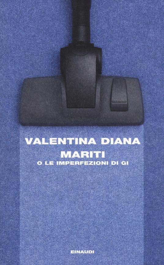 Mariti o Le imperfezioni di Gi - Valentina Diana - copertina