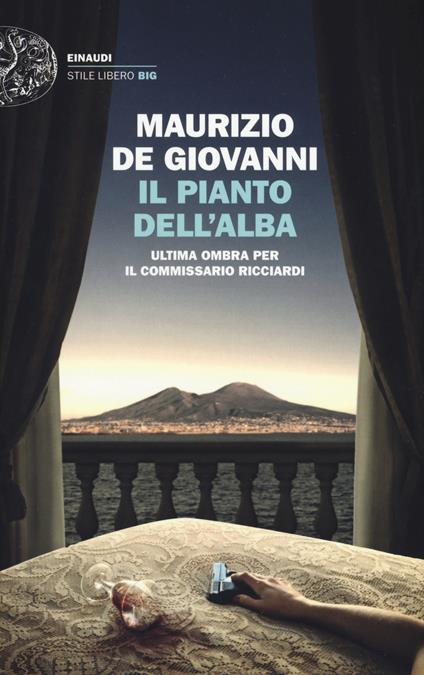 Il pianto dell'alba. Ultima ombra per il commissario Ricciardi - Maurizio de Giovanni - copertina