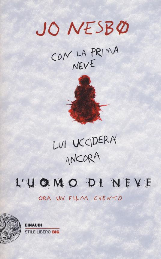 L' uomo di neve - Jo Nesbø - Libro - Einaudi - Einaudi. Stile libero big |  IBS