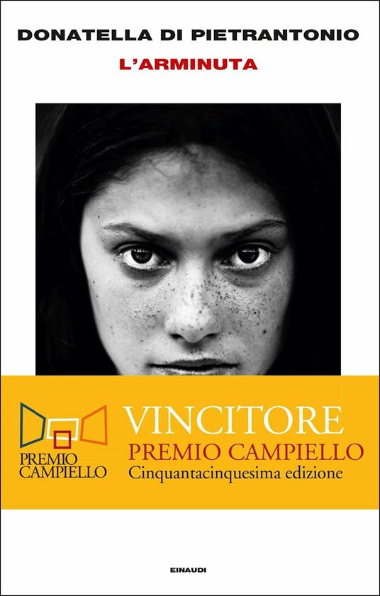 L' Arminuta - Donatella Di Pietrantonio - Libro - Einaudi - Supercoralli |  IBS