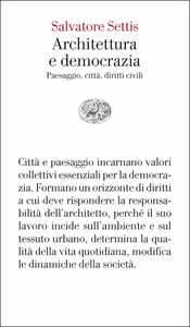 Architettura e democrazia. Paesaggio, città, diritti civili