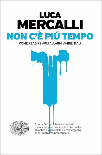 Non c'è più tempo. Come reagire agli allarmi ambientali - Luca Mercalli - copertina