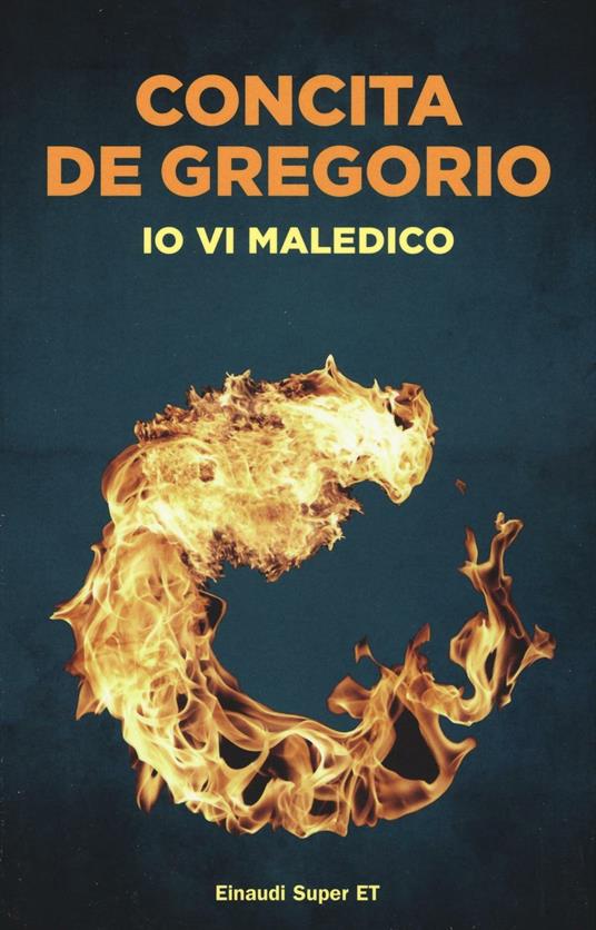 Io vi maledico - Concita De Gregorio - Libro - Einaudi - Super ET | IBS