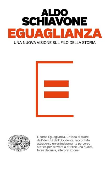 Eguaglianza. Una nuova visione sul filo della storia - Aldo Schiavone - copertina