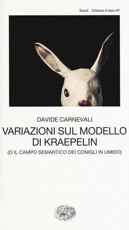 Variazioni sul modello di Kraepelin (o il campo semantico dei conigli in umido) - Davide Carnevali - copertina