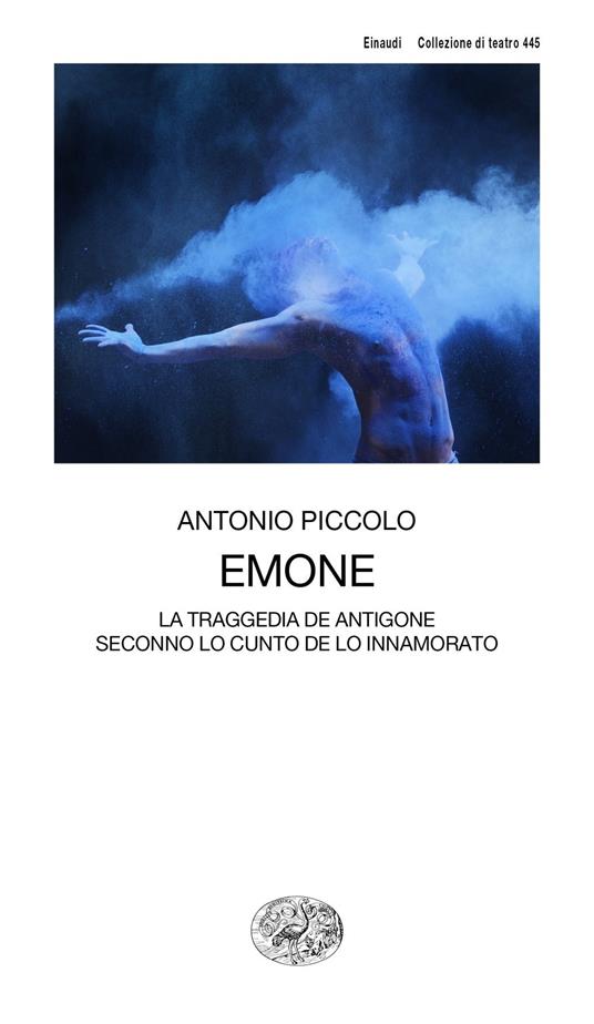 Emone. La traggedia de Antigone seconno lo cunto de lo innamorato - Antonio Piccolo - copertina