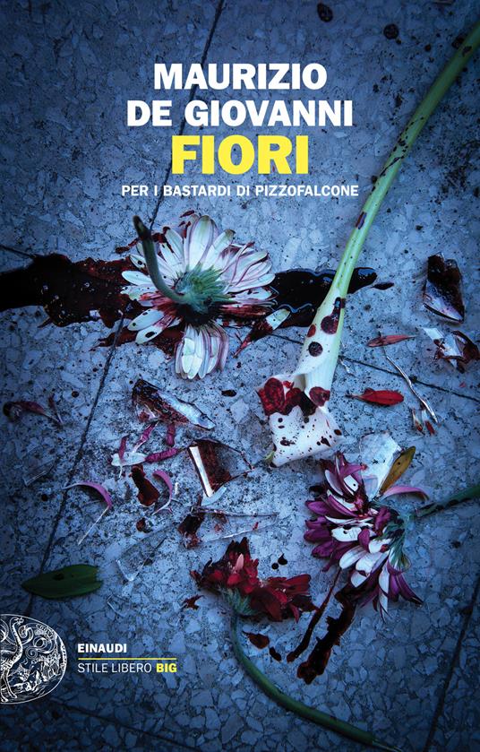 Fiori per i Bastardi di Pizzofalcone - Maurizio de Giovanni - copertina