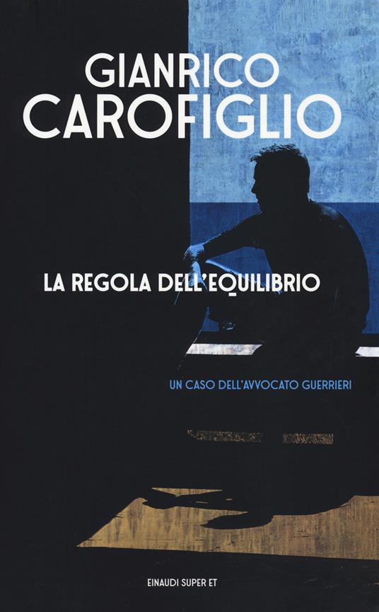 La regola dell'equilibrio - Gianrico Carofiglio - copertina