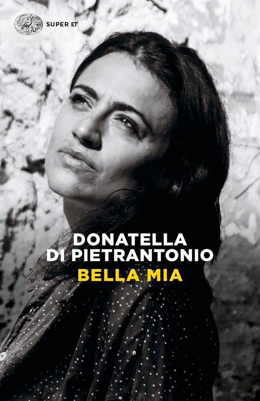 Bella mia - Donatella Di Pietrantonio - copertina