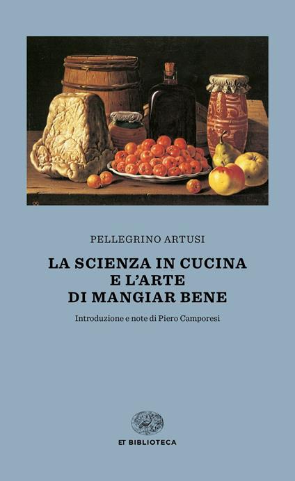 La scienza in cucina e l'arte di mangiar bene - Pellegrino Artusi - copertina