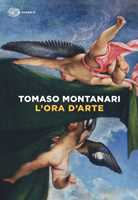 Libro L'ora d'arte Tomaso Montanari