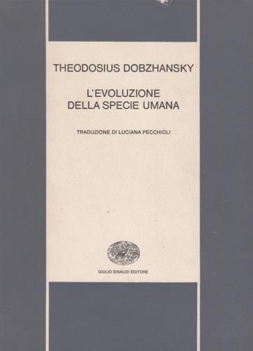 L' evoluzione della specie umana - Theodosius Dobzhansky - copertina