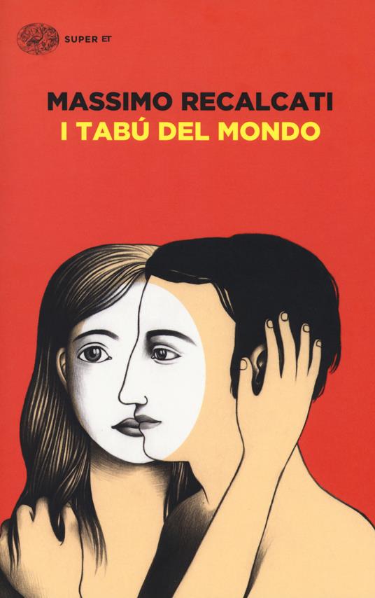 I tabù del mondo. Figure e miti del senso del limite e della sua violazione - Massimo Recalcati - copertina