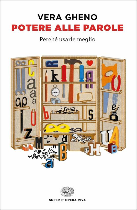 Potere alle parole. Perché usarle meglio - Vera Gheno - Libro - Einaudi -  Super ET. Opera viva