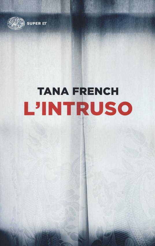 L' intruso - Tana French - copertina