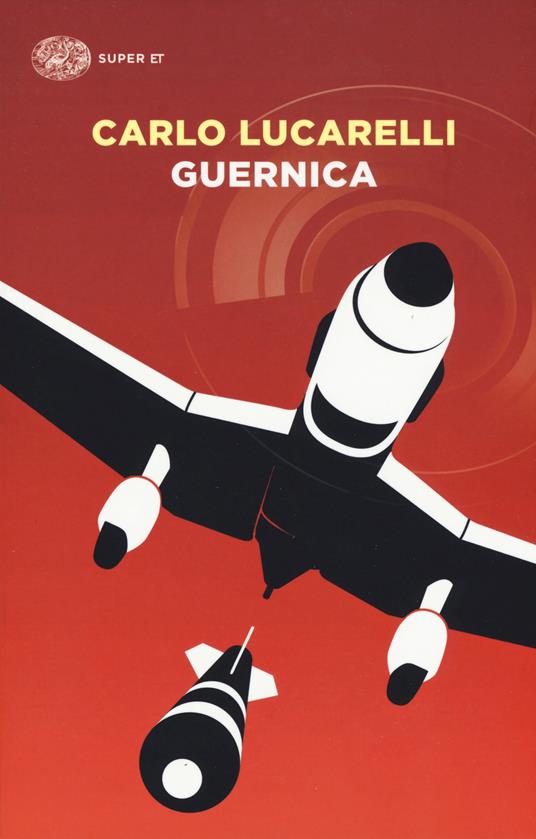 Guernica - Carlo Lucarelli - Libro - Einaudi - Super ET | IBS