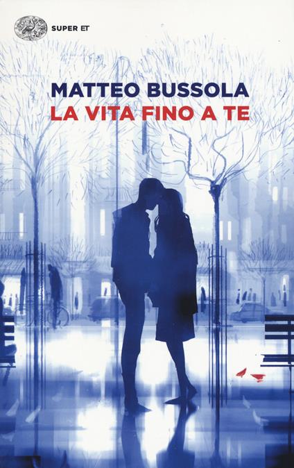 La vita fino a te - Matteo Bussola - copertina