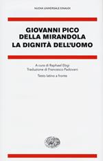 La dignità dell'uomo. Testo latino a fronte