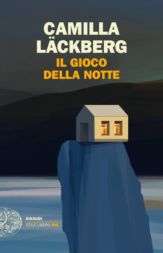 Il gioco della notte - Camilla Läckberg - Libro - Einaudi - Einaudi. Stile  libero big | IBS